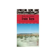 Train Days: Auf G�terz�gen durch die Weiten Amerikas