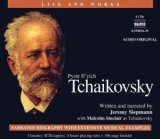 The Life and Works of Pyotr Il'yich Tchaikovsky