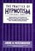 Book Applications of Traditional and Semi-Traditional Hypnotism. Non-Traditional Hypnotism, Volume 2, The Practice of Hypnotism