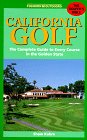 California Golf: The Complete Guide to Every Course in the Golden State (7th ed)