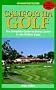 California Golf: The Complete Guide to Every Course in the Golden State (7th ed)