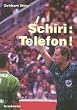 Schiri: Telefon