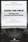 Paying the Price: The Wage Crisis in Central and Eastern Europe (Ilo Studies Series)