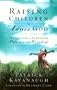 Raising Children to Adore God: Instilling a Lifelong Passion for Worship