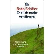 Endlich mehr verdienen. Anerkennung und Zufriedenheit im Beruf.