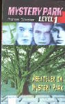 Mystery Park, Level 1 01 - Abenteuer im Mystery Park - Andreas Schreiner