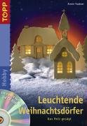 Leuchtende Weihnachtsdörfer: Aus Holz gesägt