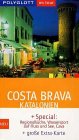 Polyglott On Tour, Costa Brava, Katalonien - J&uuml;rgen Reiter