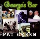 Pat Green -  George's Bar