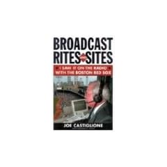 Broadcast Rites and Sites: I Saw It on the Radio with the Boston Red Sox