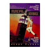 Municipalbondage:oneman'sanxiety-producingadventuresin