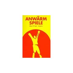 Anw�rmspiele, Tl.1: Experimente f�r Lern- und Arbeitsgruppen