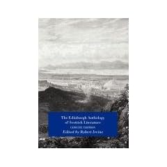The Edinburgh Anthology of Scottish Literature Concise Edition