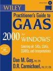 Wiley Practitioner's Guide to Gaas 2000 for Windows: Covering All Sass, Ssaes, Ssarss, and Interpretations (Accounting)