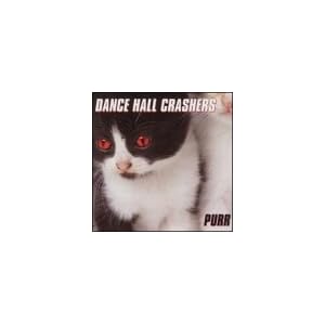 Purr by Dance Hall Crashers (Audio CD - 1999)