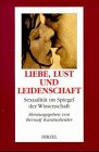 Liebe, Lust und Leidenschaft Liebe, Lust und Leidenschaft