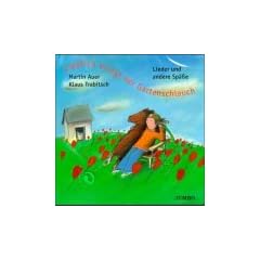 Lieblich klingt der Gartenschlauch. CD: Lieder und andere Sp��e