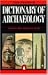 The Penguin Dictionary of Archaeology (Reference Books)