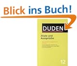 Der Duden, 12 Bde., Bd.12, Duden Zitate und Ausspr�che: 12 - Zitate Und Ausspruche