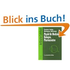 Physik f�r Mediziner, Biologen, Pharmazeuten (De Gruyter Lehrbuch)