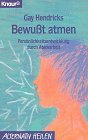 Produkt-Bild: Bewu&szlig;t atmen. Pers&ouml;nlichkeitsentwicklung durch Atemarbeit.