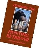 Training the Hunting Retriever by Jerome B Robinson