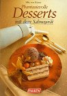 Produkt-Bild: Phantasievolle Desserts mit dem Sahneger&auml;t.