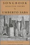 Songbook: Selected Poems from the Canzoniere of Umberto Saba