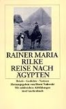 Reise nach &Auml;gypten: Briefe, Gedichte, Notizen (insel taschenbuch) - Rainer Maria Rilke