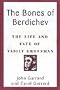 BONES OF BERDICHEV: The Life and Fate of Vasily Grossman