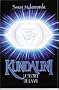 Kundalini : Le secret de la vie
