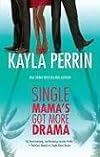 Single Mama's Got More Drama