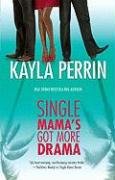 Single Mama's Got More Drama
