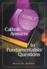 Catholic Answers to Fundamentalist Questions