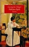 Falsches Spiel: Roman - Georgette Heyer