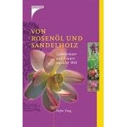 Von Rosen�l und Sandelholz