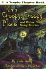 In a Creepy, Creepy Place: and Other Scary Stories (Trophy Chapter Book)
