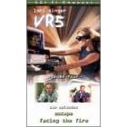 Vr5: Escape/Facing the Fire (Vol. 4) [VHS]