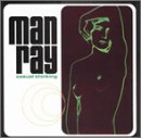 Man Ray - Casual Thinking