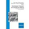 Studienbuch Theorien der beruflichen Bildung: Grundz�ge der Diskussion im 20. Jahrhundert