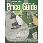 The Official Vintage Guitar  Magazine Price Guide, 2004 Edition: Electric and Acoustic Guitars * Amps * Basses * Effects * Lapsteels * Steels * Ukuleles ... Vintage Guitar Magazine Price Guide)