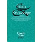 Faith and Knowledge: Mainline Protestantism and American Higher Education