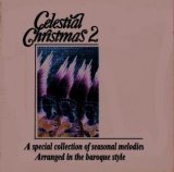 Celestial Christmas 2: A Special Collection of Seasonal Melodies