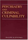 Psychiatry and Criminal Culpability