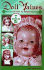 Doll Values, Antique to Modern (Doll Values Antique to Modern)