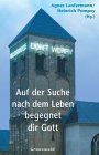 Auf der Suche nach dem Leben begegnet dir Gott. Ein Tatsachenroman.