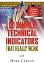 12 Simple Technical Indicators That Really Work [DVD] with Mark Larson technical analysis