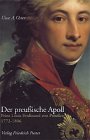 Produkt-Bild: Der preu&szlig;ische Apoll. Prinz Louis Ferdinand von Preu&szlig;en 1772-1806