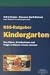 RSS- Ratgeber Kindergarten. Was Eltern, Erzieherinnen und Traeger in Bayern wissen muessen