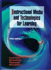Instructional Media and Technologies for Learning (7th Edition)